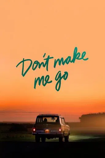 Poster Don't Make Me Go