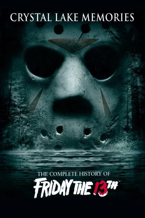 Poster Crystal Lake Memories: The Complete History of Friday the 13th